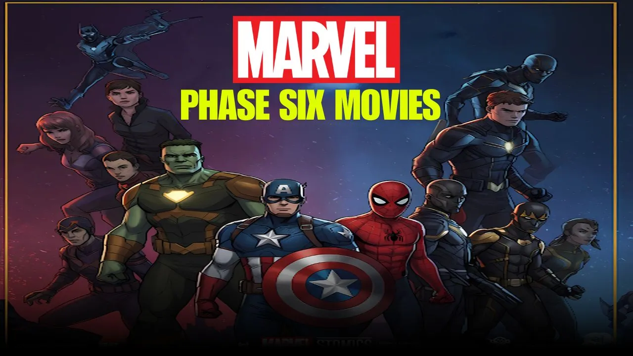 All Upcoming Marvel Phase Six Movies