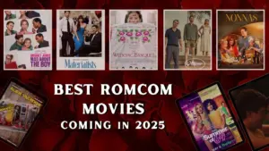 Best Romcom Movies Coming Out in 2025
