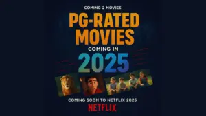 PG-Rated Movies on Netflix Coming in 2025