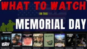 What to Watch This Memorial Day Films That Honor the Fallen