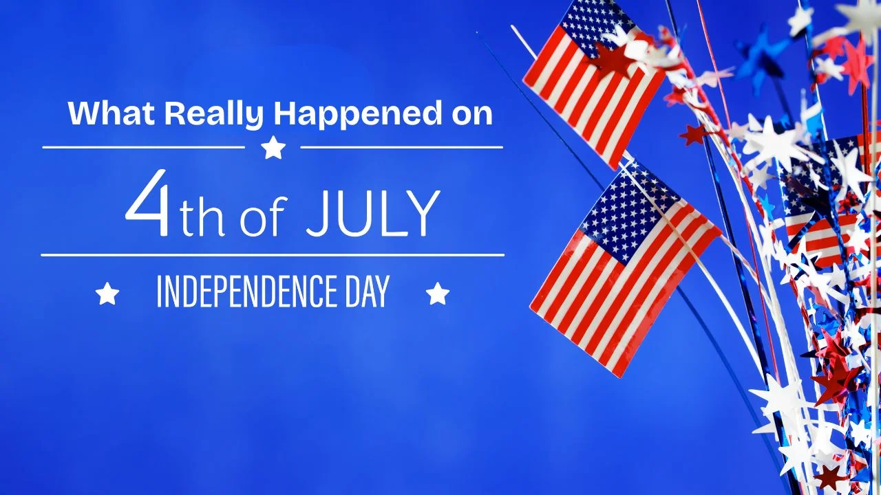 What Really Happened on July 4, 1776